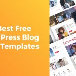 Best Free WordPress Blog Templates to Launch Your Blog in 2025