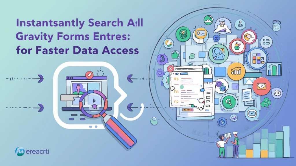 How to Instantly Search All Your Gravity Forms Entries for Faster Data Access