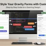 How to Style Your Gravity Forms with Custom CSS (Step-by-Step Guide for a Stunning Design)